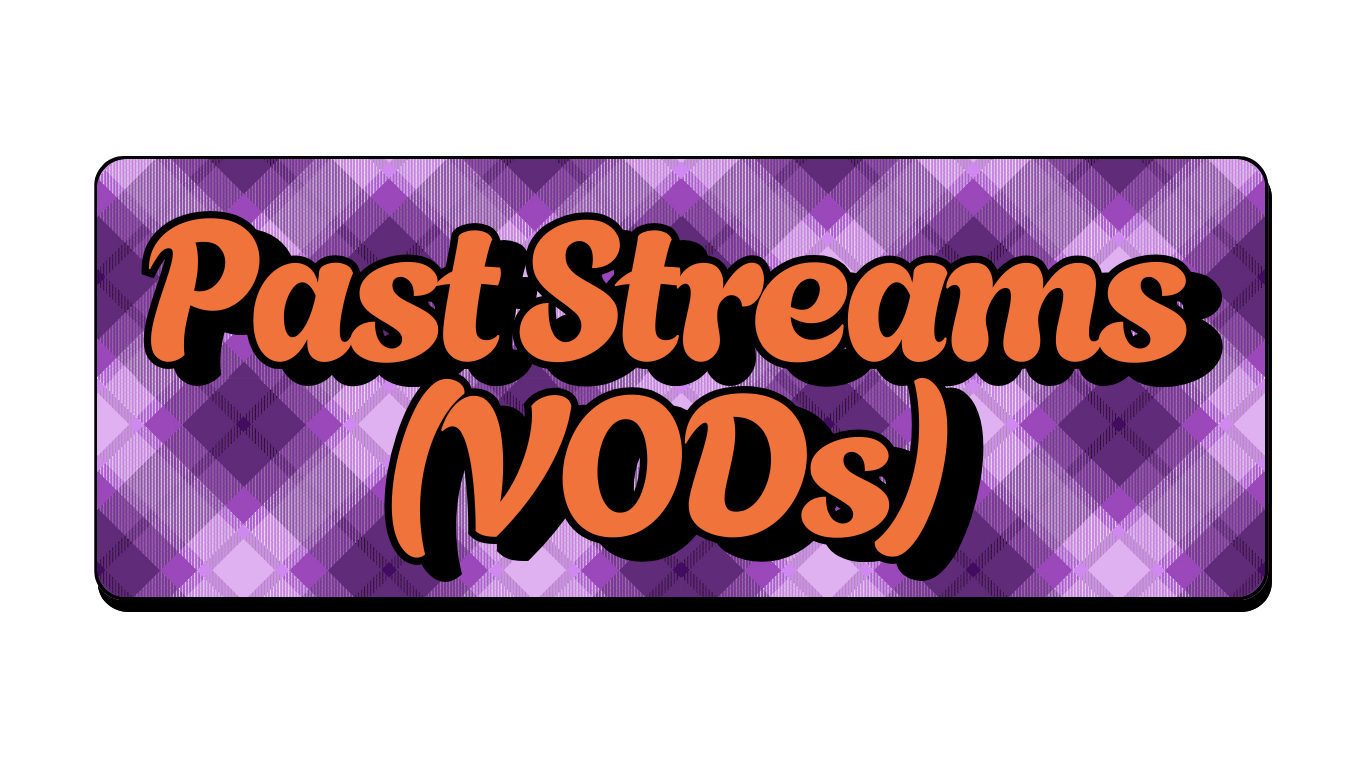Past Streams (VODs)